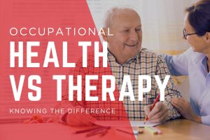 Occupational health vs occupational therapy