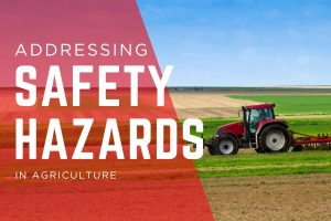 Safety hazards in agriculture