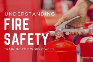 Why fire safety training matters